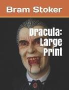 Bram Stoker - Dracula: Large Print