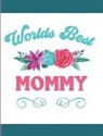 Fruitflypie Books - Worlds Best Mommy: Blank Lined Journal