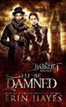 Erin Hayes - I'll Be Damned: The Harker Trilogy Prequel