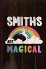 Flippin Sweet Books - Smiths Are Magical Journal Notebook: Blank Lined Ruled for Writing 6x9 110 Pages