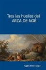 P. - Tras Las Huellas del Arca de No