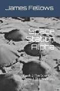 James Allen Fellows - Space Station Alpha: Book 2 the Scientists Book 3 the Wedding