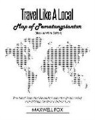 Maxwell Fox - Travel Like a Local - Map of Pematangsiantar (Black and White Edition): The Most Essential Pematangsiantar (Indonesia) Travel Map for Every Adventure