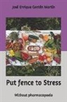 Cent - Put Fence to Stress: Without Pharmacopoeia