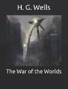 H. G. Wells - The War of the Worlds