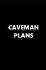 Distinctive Journals - 2019 Weekly Planner Funny Theme Caveman Plans 134 Pages: 2019 Planners Calendars Organizers Datebooks Appointment Books Agendas