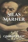 George Eliot - Silas Marner: The Weaver of Raveloe