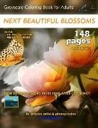 Lech Balcerzak - Next Beautiful Blossoms - Grayscale Coloring Book for Adults: Edition: Full Pages (Double Set - Mixed)
