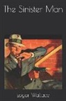 Edgar Wallace - The Sinister Man