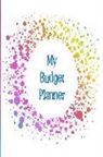 The Happy Journals - My Budget Planner: The Perfect Planner to Keep Track of All Your Finances, Work Out a Budget, Cut Down Your Expenses and Track Your Savin