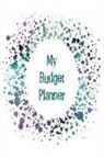 The Happy Journals - My Budget Planner: The Perfect Planner to Keep Track of All Your Finances, Work Out a Budget, Cut Down Your Expenses and Track Your Savin