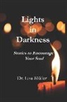 M., Lisa Muller - Lights in Darkness: Stories to Encourage Your Soul