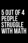 James Anderson - 5 Out of 4 People Struggle with Math