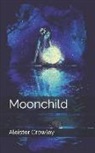 Aleister Crowley - Moonchild