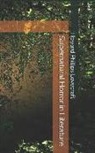 H. P. Lovecraft - Supernatural Horror in Literature