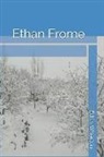 Edith Wharton - Ethan Frome