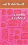 Gertrude Stein - Tender Buttons