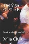 Xilla Club - The Sign of the Bear: Stock Market Crash 2019