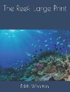 Edith Wharton - The Reef: Large Print
