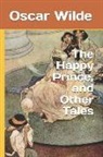 Oscar Wilde - The Happy Prince, and Other Tales
