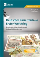 Philip Koch, Philipp Koch, Inga Squarr - Deutsches Kaiserreich und Erster Weltkrieg, m. 1 CD-ROM