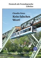 Claudia Peter - Kein falsches Wort!