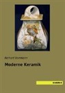 Richard Borrmann - Moderne Keramik