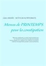 Cedric Menard, Cédric Menard - Menus de printemps pour la constipation