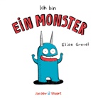 Elise Gravel - Ich bin ein Monster