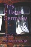 Rainer Strzolka, Rainer Strzolka - Tiny Village Germany: Limited to 10 Pieces Worldwide