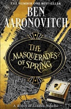Ben Aaronovitch - The Masquerades of Spring