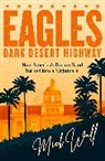 Mick Wall - Eagles - Dark Desert Highway