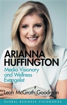 Leah McGrath Goodman, Goodman Leah McGrath - Arianna Huffington