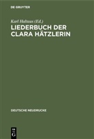 Kar Haltaus, Karl Haltaus - Liederbuch der Clara Hätzlerin