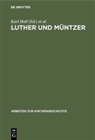Christian Albrecht, Karl Holl, Hans Lietzmann, Christoph Markschies, Christopher Ocker - Luther und Müntzer