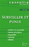 Michel Foucault - Fiche de lecture Surveiller et Punir de Michel Foucault (Analyse philosophique de référence et résumé complet)