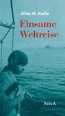 Alma M Karlin, Alma M. Karlin, Jernej Jezernik, Jerneja Jezernik - Einsame Weltreise