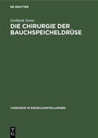 Gerhard Jorns - Die Chirurgie der Bauchspeicheldrüse