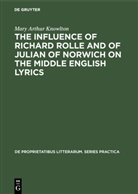 Mary Arthur Knowlton - The influence of Richard Rolle and of Julian of Norwich on the middle English lyrics