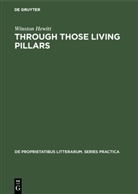 Winston Hewitt, Winston R Hewitt - Through those living pillars