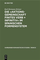 Karl-Hermann Körner - Die »Aktionsgemeinschaft finites Verb + Infinitiv« im spanischen Formensystem
