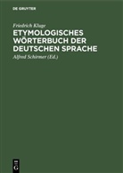 Friedrich Kluge, Walther Mitzka, Alfred Schirmer - Etymologisches Wörterbuch der deutschen Sprache
