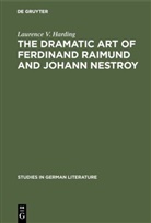 Laurence V Harding, Laurence V. Harding - The dramatic art of Ferdinand Raimund and Johann Nestroy