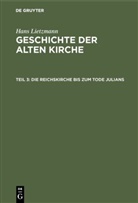 Hans Lietzmann - Hans Lietzmann: Geschichte der alten Kirche - Teil 3: Die Reichskirche bis zum Tode Julians