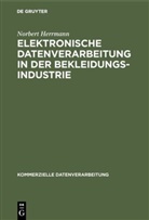 Norbert Herrmann - Elektronische Datenverarbeitung in der Bekleidungsindustrie