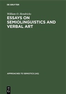 William O Hendricks, William O. Hendricks - Essays on Semiolinguistics and Verbal Art
