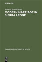 Barbara Harrell-Bond - Modern Marriage in Sierra Leone