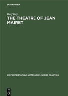 Burf Kay - The theatre of Jean Mairet