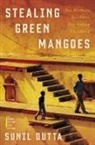 Sunil Dutta - Stealing Green Mangoes