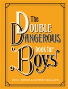 Arthur Conn, Cameron Iggulden, Conn Iggulden - The Double Dangerous Book for Boys